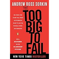 Too Big to Fail: The Inside Story of How Wall Street and Washington Fought to Save the Financial System--and Themselves Too Big to Fail: The Inside Story of How Wall Street and Washington Fought to Save the Financial System--and Themselves Audible Audiobook Paperback Kindle Hardcover Preloaded Digital Audio Player