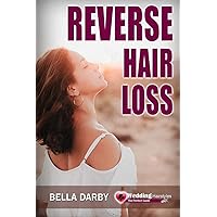 Reverse Hair Loss: Best Hair Loss Treatment and Prevention with Tips and Cure (Hair Loss Treatment, Hair Loss, Hair Care Tips, How to Take Care of Hair, Hair Loss Prevention, Hair Care Products)