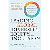 Leading Global Diversity, Equity, and Inclusion: A Guide for Systemic Change in Multinational Organizations Leading Global Diversity, Equity, and Inclusion: A Guide for Systemic Change in Multinational Organizations Hardcover Audible Audiobook Kindle