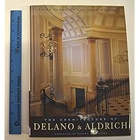 The Architecture of Delano & Aldrich The Architecture of Delano & Aldrich Hardcover