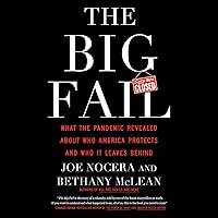 The Big Fail: What the Pandemic Revealed About Who America Protects and Who It Leaves Behind The Big Fail: What the Pandemic Revealed About Who America Protects and Who It Leaves Behind Audible Audiobook Hardcover Kindle