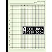 8 Column Ledger Book: Simple Eight Column for Bookkeeping and Accounting | Log Book For Small Business and Personal Finance: Accounting Ledger Book | Beige Cover