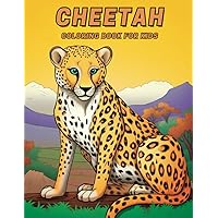 Cheetah Coloring Book for Kids: The Best Gift for Little Cheetah Lovers Cheetah Coloring Book for Kids: The Best Gift for Little Cheetah Lovers Paperback