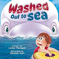 Washed Out to Sea: A Heartwarming Ocean Adventure for Kids Ages 4-8