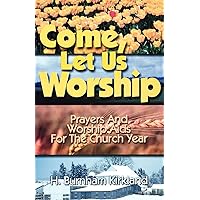 Come, Let Us Worship Come, Let Us Worship Perfect Paperback Multimedia CD