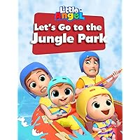 Let's Go to the Jungle Park - Little Angel