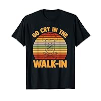 Vintage Sunset Go Cry In The Walk-In Funny Chefs Cook Joke T-Shirt