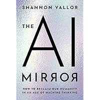The AI Mirror: How to Reclaim Our Humanity in an Age of Machine Thinking