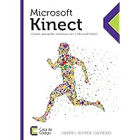 Microsoft Kinect: Crie aplicações interativas (Portuguese Edition) Microsoft Kinect: Crie aplicações interativas (Portuguese Edition) Kindle Paperback