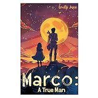 Marco: A True Man Marco: A True Man Kindle Paperback