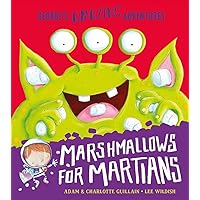 Marshmallows for Martians (George's Amazing Adventures) Marshmallows for Martians (George's Amazing Adventures) Paperback