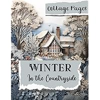 Winter in the Countryside: Collage Pages