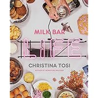 Milk Bar Life: Recipes & Stories: A Cookbook Milk Bar Life: Recipes & Stories: A Cookbook Hardcover Kindle