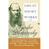Great Short Works of Fyodor Dostoevsky (Harper Perennial Modern Classics) Great Short Works of Fyodor Dostoevsky (Harper Perennial Modern Classics) Paperback Mass Market Paperback