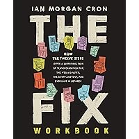 The Fix Workbook: How the Twelve Steps Offer a Surprising Path of Transformation for the Well-Adjusted, the Down-and-Out, and Everyone in Between The Fix Workbook: How the Twelve Steps Offer a Surprising Path of Transformation for the Well-Adjusted, the Down-and-Out, and Everyone in Between Kindle Paperback