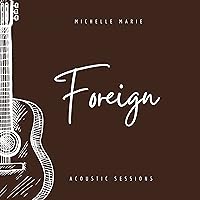 Foreign (First Love Spontaneous) [Acoustic]