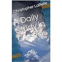 A Daily Study in Genesis A Daily Study in Genesis Kindle Paperback