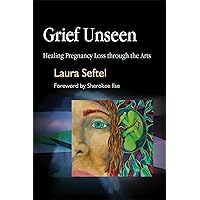Grief Unseen Grief Unseen Paperback Kindle