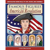 Famous Figures of the American Revolution Famous Figures of the American Revolution Paperback