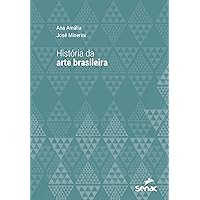 História da arte brasileira (Série Universitária) (Portuguese Edition)