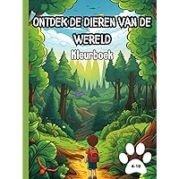 Ontdek de Dieren van de Wereld: Een Geweldig Educatief Kleurboek waarin Kinderen Kennis maken met de Dieren over de Wereld (Dutch Edition) Ontdek de Dieren van de Wereld: Een Geweldig Educatief Kleurboek waarin Kinderen Kennis maken met de Dieren over de Wereld (Dutch Edition) Hardcover Paperback