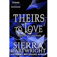 Theirs to Love (Titans Captivated Book 2) Theirs to Love (Titans Captivated Book 2) Kindle Paperback