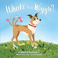 What's In a Wiggle? What's In a Wiggle? Kindle Hardcover