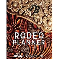 Rodeo Planner: Rodeo Log Book and Calendar