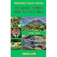 TERRANCE TALKS TRAVEL: The Quirky Tourist Guide to Costa Rica
