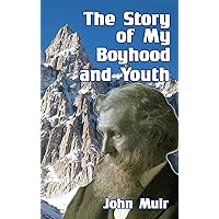 The Story of My Boyhood and Youth The Story of My Boyhood and Youth Kindle Paperback Hardcover Mass Market Paperback MP3 CD Library Binding
