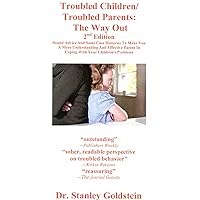 Troubled Children/Troubled Parents: The Way Out/2nd Edition