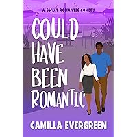 Could Have Been Romantic: A Sweet Romantic Comedy (Could Have Been Sweet RomCom Book 3) Could Have Been Romantic: A Sweet Romantic Comedy (Could Have Been Sweet RomCom Book 3) Kindle Paperback