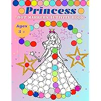PRINCESS DOT MARKERS ACTIVITY BOOK: Cute Princesses from Around the World