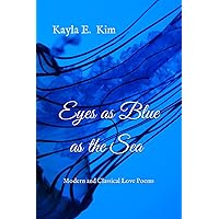 Eyes as Blue as the Sea: Modern and Classical Love Poems
