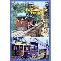 The St. Tammany Trolley: Second Edition The St. Tammany Trolley: Second Edition Paperback