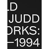 Donald Judd: Artworks 1970–1994 Donald Judd: Artworks 1970–1994 Hardcover