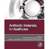 Antibiotic Materials in Healthcare Antibiotic Materials in Healthcare Kindle Paperback