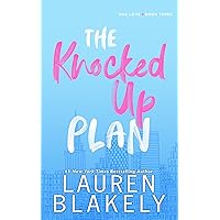 The Knocked Up Plan: A Get Me Pregnant/Office Romance Standalone (One Love Book 3) The Knocked Up Plan: A Get Me Pregnant/Office Romance Standalone (One Love Book 3) Kindle Audible Audiobook Paperback