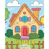 Häuser: Malbuch für Kinder und Senioren: Entdecke die Freude am Zuhause mit Häusern zum Ausmalen (German Edition)