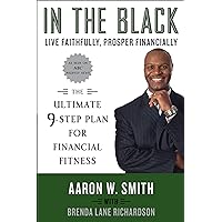 In the Black: Live Faithfully, Prosper Financially In the Black: Live Faithfully, Prosper Financially Kindle Paperback