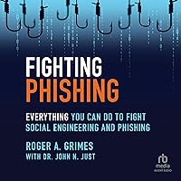 Fighting Phishing: Everything You Can Do to Fight Social Engineering and Phishing Fighting Phishing: Everything You Can Do to Fight Social Engineering and Phishing Paperback Audible Audiobook Kindle Audio CD