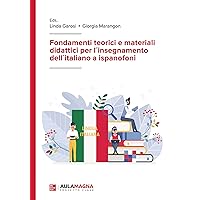 Fondamenti teorici e materiali didattici per l´insegnamento dell´italiano a ispanofoni (Italian Edition) Fondamenti teorici e materiali didattici per l´insegnamento dell´italiano a ispanofoni (Italian Edition) Paperback