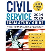 CIVIL SERVICE EXAM STUDY GUIDE: The Latest, Proven Strategies to Acing the Public Sector Tests. Simple, Step-by-Step System for First-Attempt Mastery CIVIL SERVICE EXAM STUDY GUIDE: The Latest, Proven Strategies to Acing the Public Sector Tests. Simple, Step-by-Step System for First-Attempt Mastery Paperback Kindle