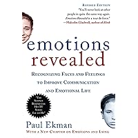Emotions Revealed, Second Edition: Recognizing Faces and Feelings to Improve Communication and Emotional Life Emotions Revealed, Second Edition: Recognizing Faces and Feelings to Improve Communication and Emotional Life Paperback