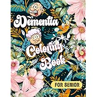 Dementia Coloring Book For Seniors