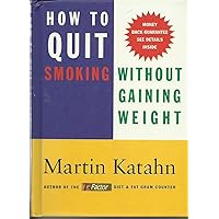 How to Quit Smoking Without Gaining Weight How to Quit Smoking Without Gaining Weight Hardcover Paperback Audio, Cassette