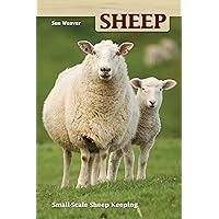 Sheep: Small Scale Sheep Keeping (Hobby Farm) Sheep: Small Scale Sheep Keeping (Hobby Farm) Paperback Kindle