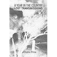 A Year In The Country: Lost Transmissions: Dystopic Visions, Alternate Realities, Paranormal Quests and Exploratory Electronica
