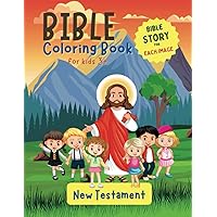Bible Coloring Book for Kids 3+ | New Testament: Christian Coloring Book with the most loved and well-known parable of the Gospel | Bible Story for Each Image Bible Coloring Book for Kids 3+ | New Testament: Christian Coloring Book with the most loved and well-known parable of the Gospel | Bible Story for Each Image Paperback