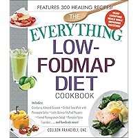 The Everything Low-FODMAP Diet Cookbook: Includes Cranberry Almond Granola, Grilled Swordfish with Pineapple Salsa, Latin Quinoa-Stuffed Peppers, ... Hundreds More! (Everything® Series) The Everything Low-FODMAP Diet Cookbook: Includes Cranberry Almond Granola, Grilled Swordfish with Pineapple Salsa, Latin Quinoa-Stuffed Peppers, ... Hundreds More! (Everything® Series) Paperback Kindle
